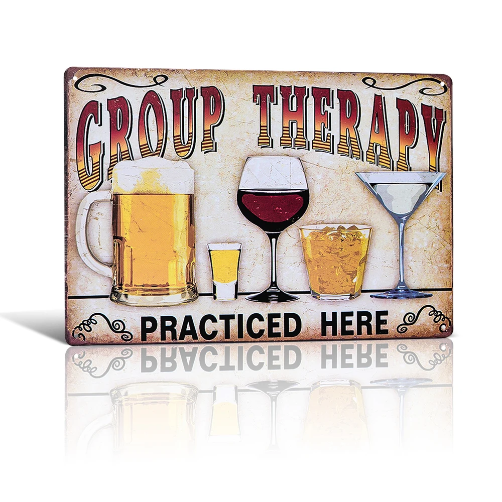 

Metal Tin signs " Group Therapy Practiced Here " Alcohol Beer Poster Vintage Bar Pub sign Decor Restaurant Cafe Wall P