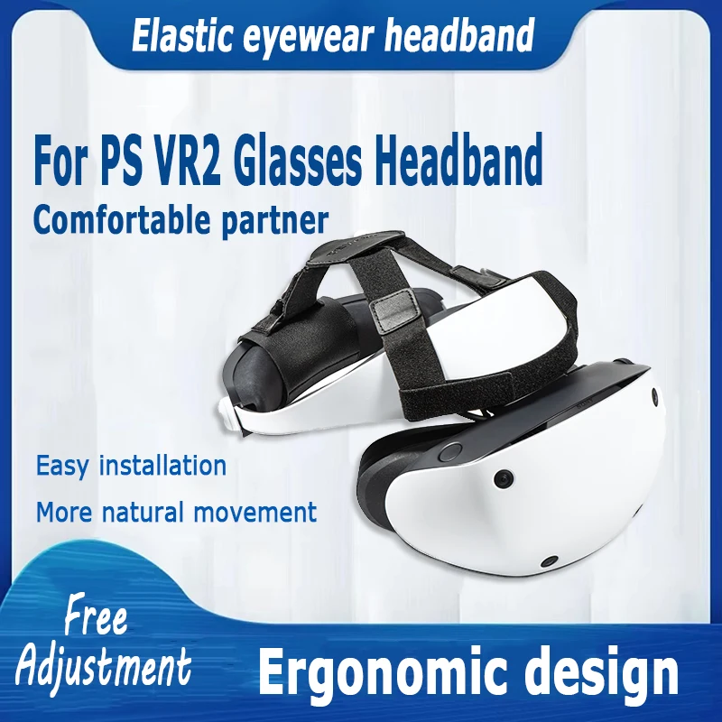

For Sony PSVR2 Glasses Elastic Headwear Decompression Weight Reduction Adjustable Headband Bracket Fixed VR Headwear Accessories