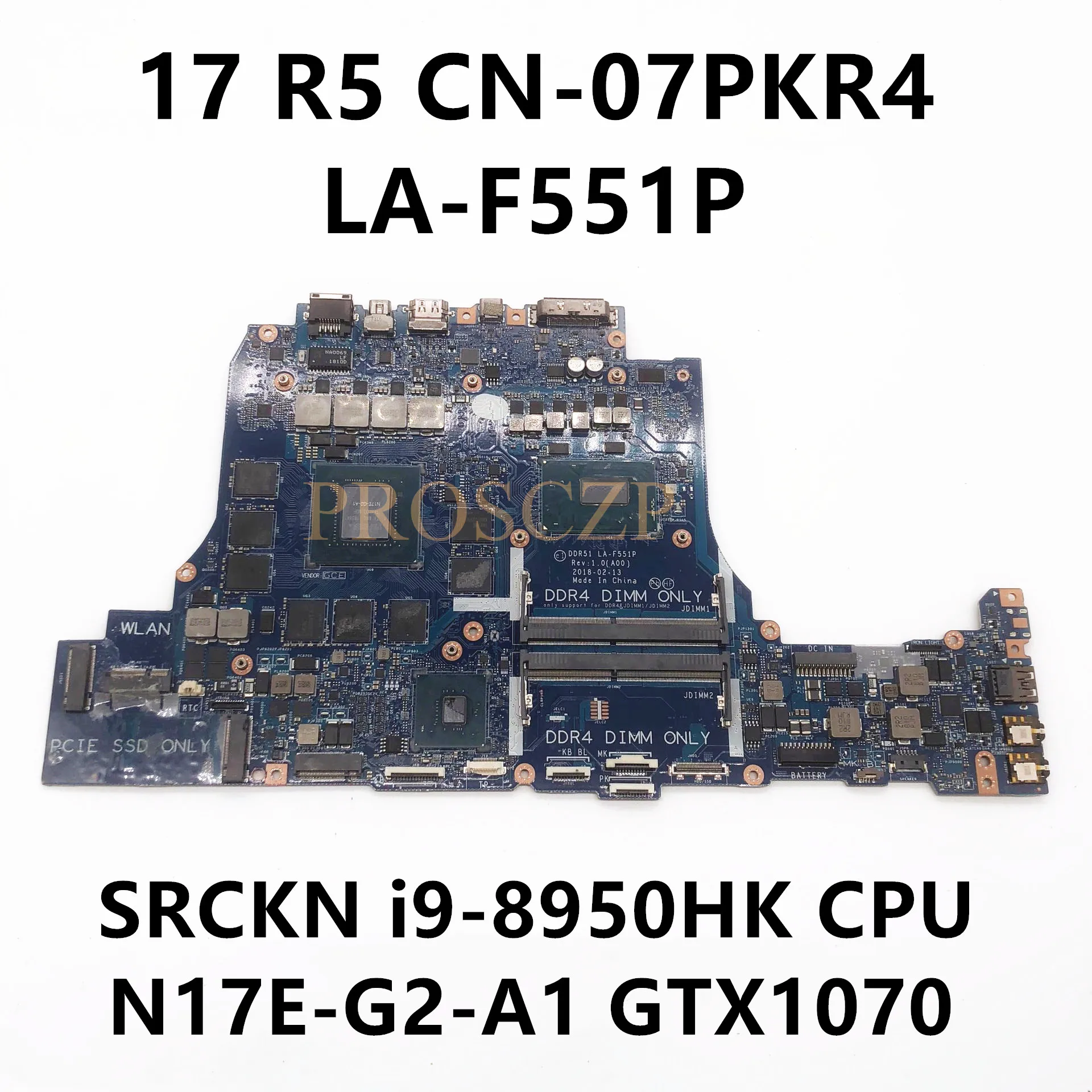 

CN-07PKR4 07PKR4 7PKR4 материнская плата для ноутбука DELL 17 R5 материнская плата с SRCKN i9-8950HK CPU GTX1070 100% полностью протестирована ОК