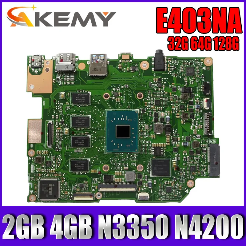 

Оригинальный телефон E403NA, 2 ГБ 4 ГБ ОЗУ, процессор N3350 N4200, 32 Гб 64 Гб 128 Гб SSD для материнской платы ноутбука ASUS E403NA E403N