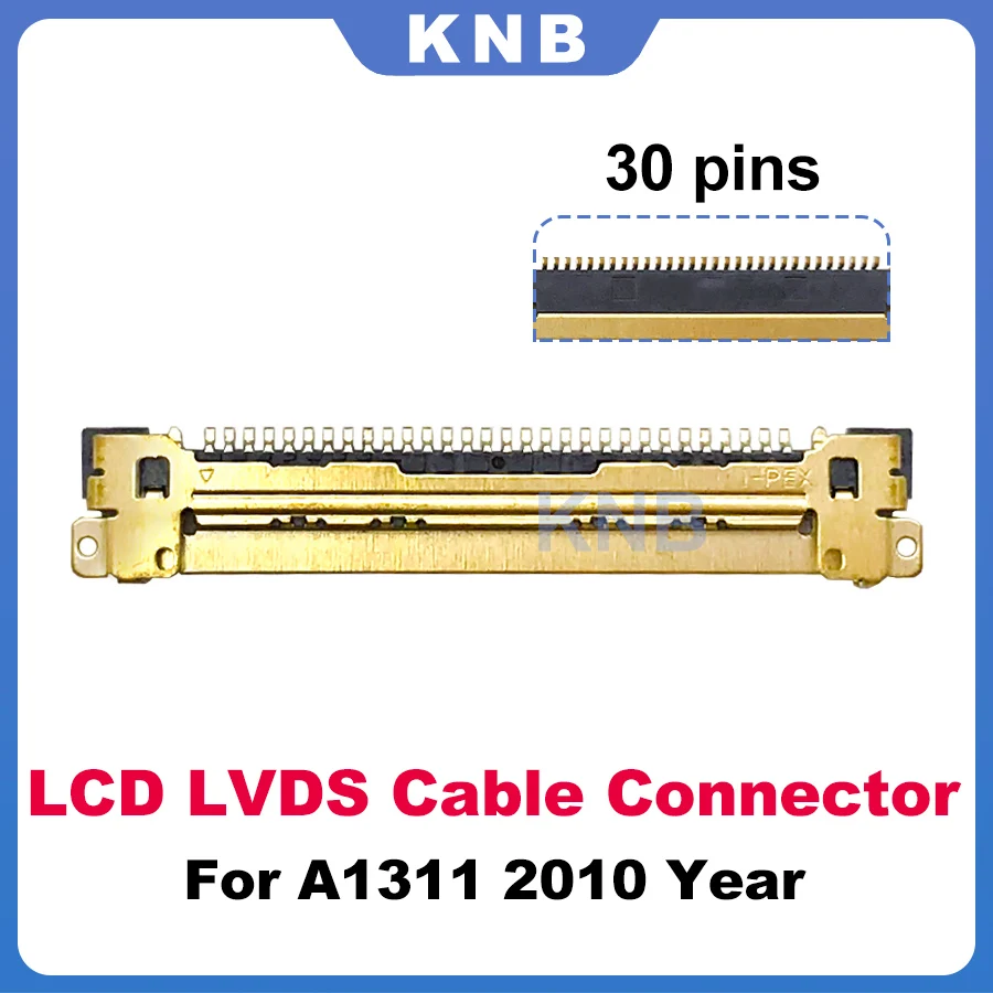 

Новый ЖК-светодиодный LVDS разъем, 30 контактов 0,5 мм Для iMac 21,5 "A1311 Mid 2010
