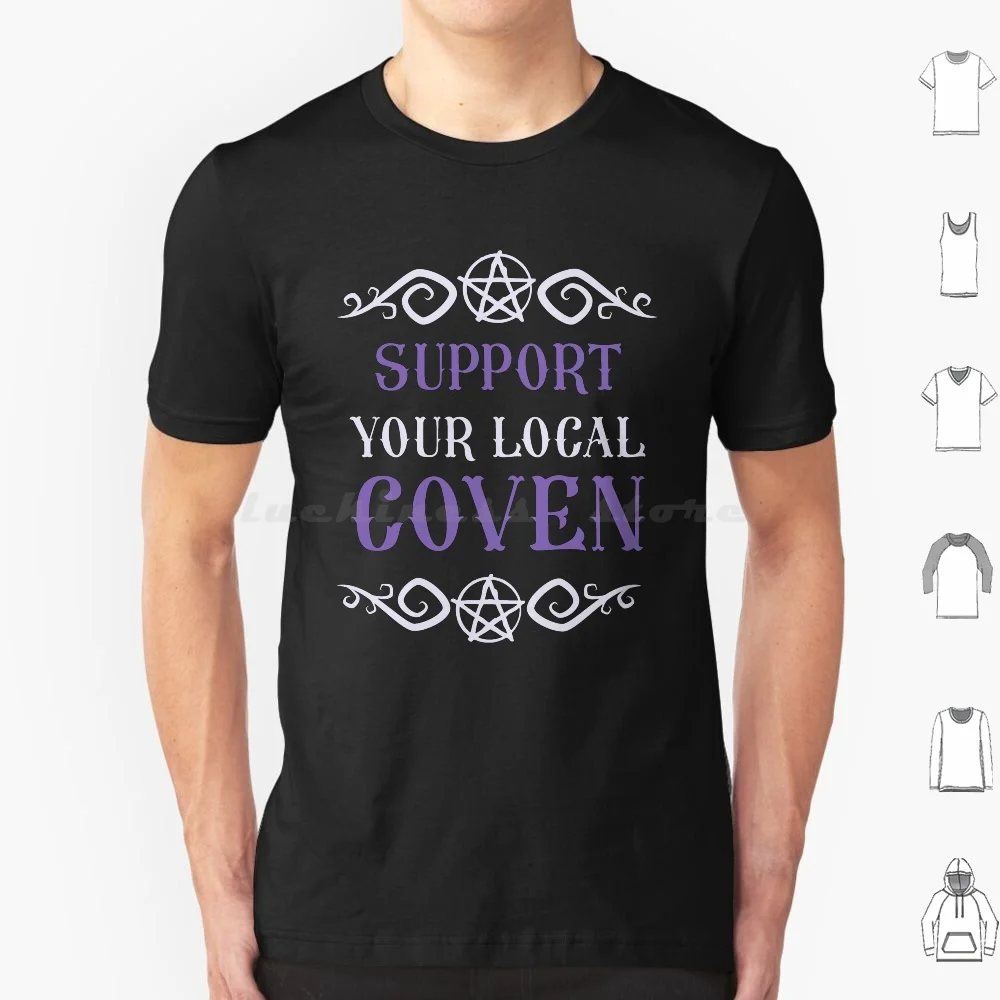 

Support Your Local Coven T Shirt Big Size 100% Cotton Witches Coven Bad Girl Coven Bad Girl Bad Girl Coven Vintage Bad Girl
