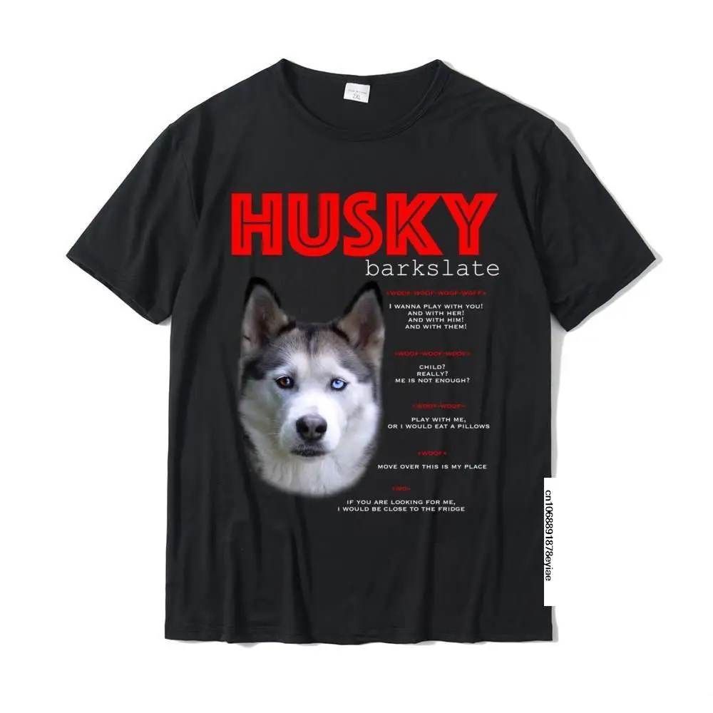 

Funny Siberian Husky Translate T-Shirt Family Cotton Male Tops Tees Personalized Popular Top T-Shirts