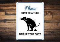 dont be a turd sign pick up your dog poo dog cleaner dog cleaning decor warn decor room decor dog poop metal sign quality