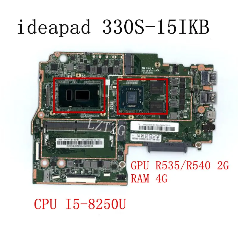 Используется для материнской платы ноутбука Lenovo Ideapad 330S-15IKB, ЦП I5-8250U GPU R535/R540 2G RAM 4G FRU 5B20R07333 5B20S71217 5B20R07347
