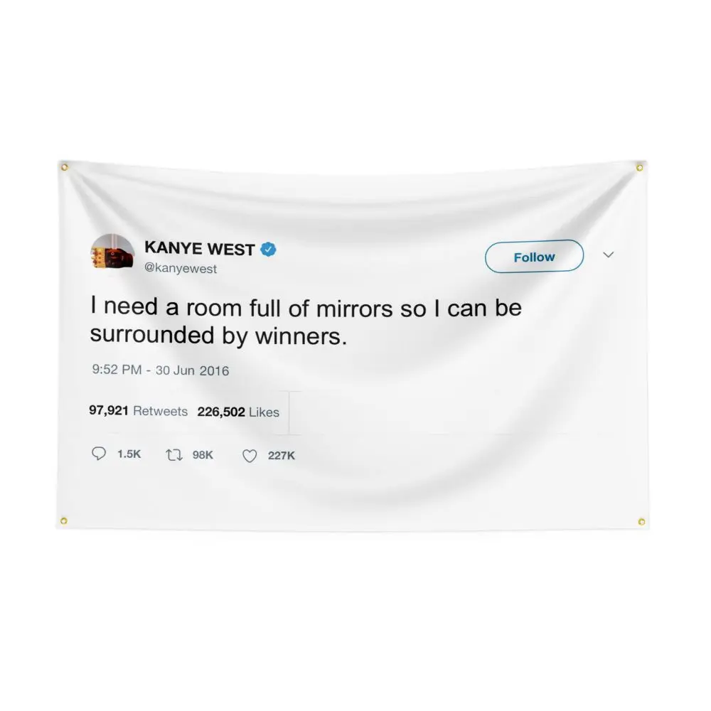 

90x150cm Kanye West Rapper Funny Mirrors Tweet Flag with 4 Grommets