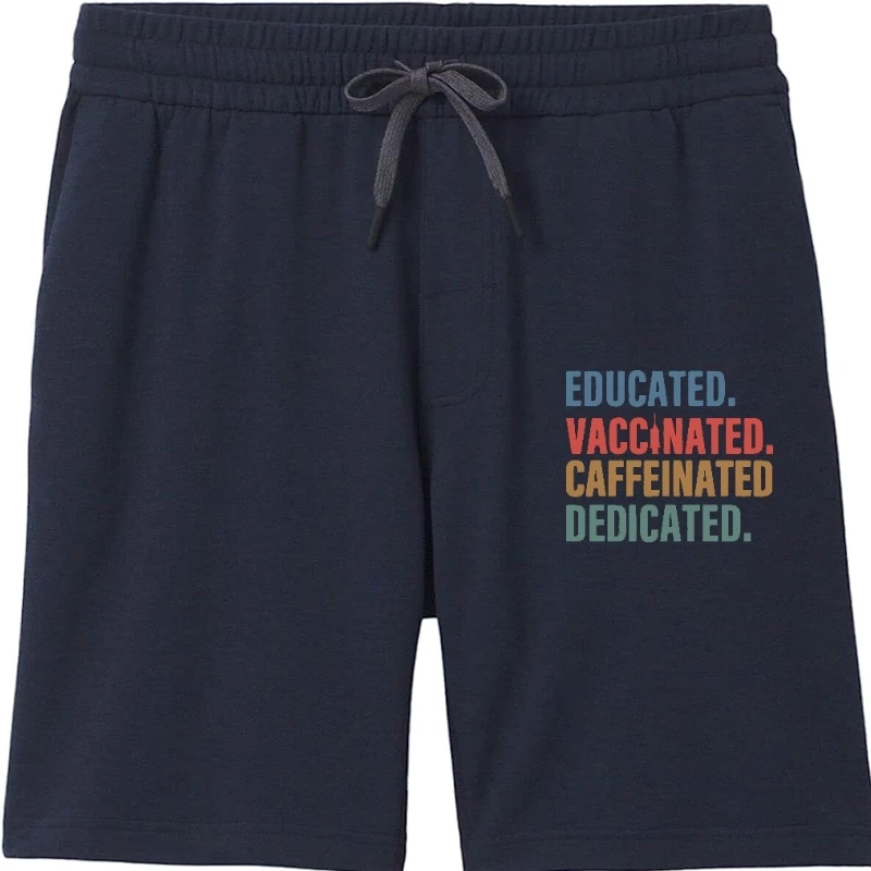 

Educated Vaccinated Caffeinated Dedicated men shorts Funny Nurse Men's shorts Cotton Eu Size Tops Tee Male