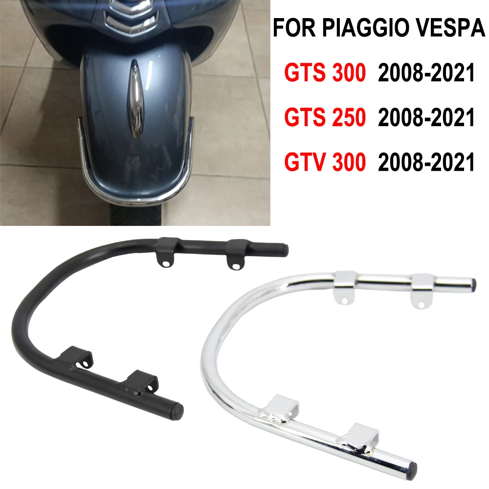 

For Piaggio Vespa GTS250 GTS300 GTV300 GTS 300 GTS250 Motorcycle Front Fender Mudguard Bumper Guard Frame Protector Black Chrome