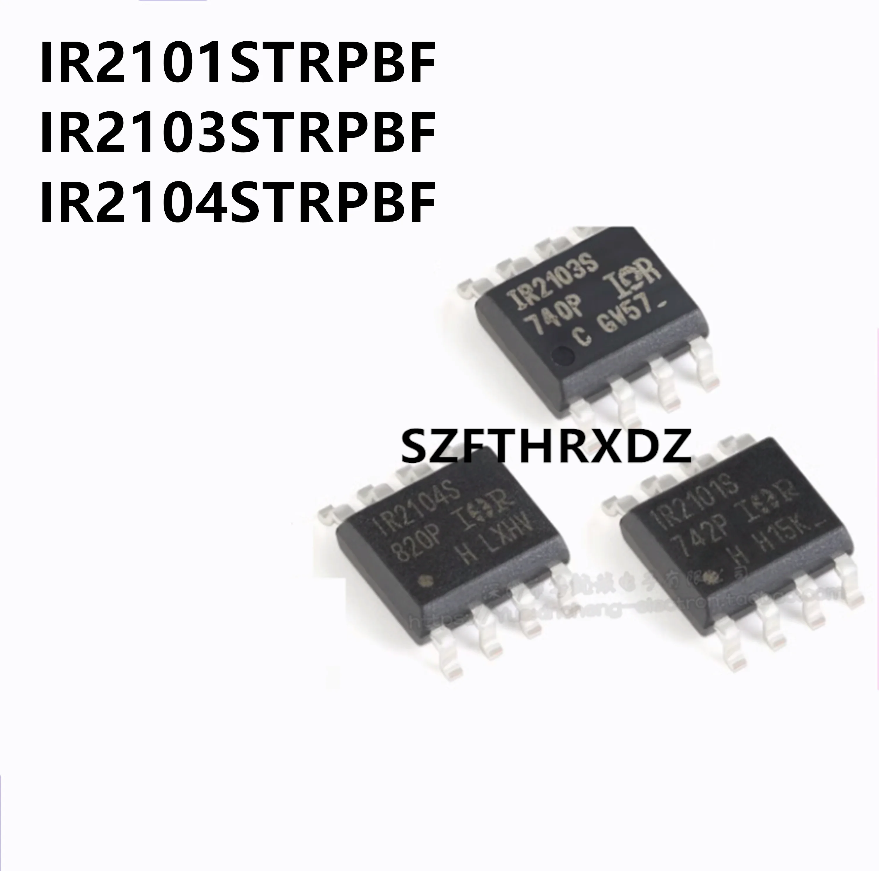 

10pcs 100% New Imported Original IR1155STRPBF IR2011STRPBF IR2127STRPBF IR21271STRPBF IR2085STRPBF IR2118STRPBF SOP-8 IC
