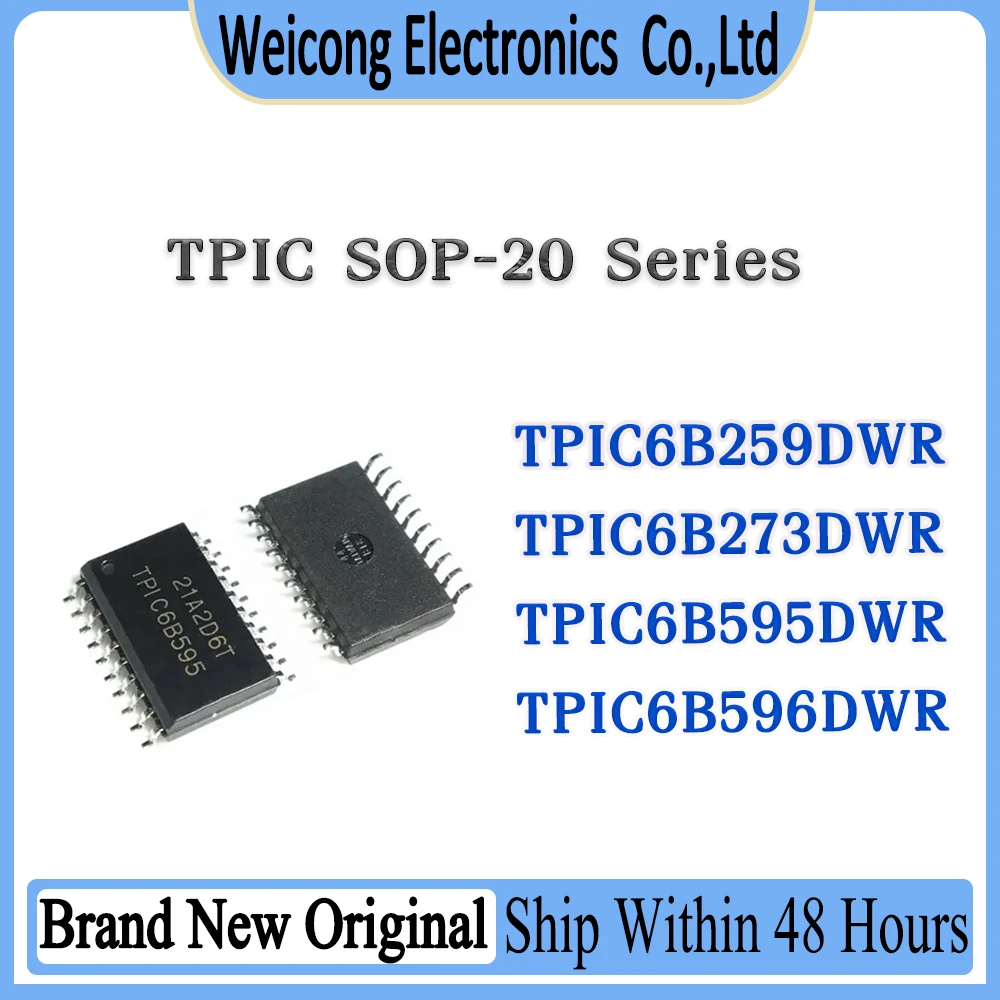 TPIC6B259DWR TPIC6B273DWR TPIC6B595DWR TPIC6B596DWR TPIC6B259 TPIC6B273 TPIC6B595 TPIC6B596 TPIC6B TPIC IC Chip SOP-20