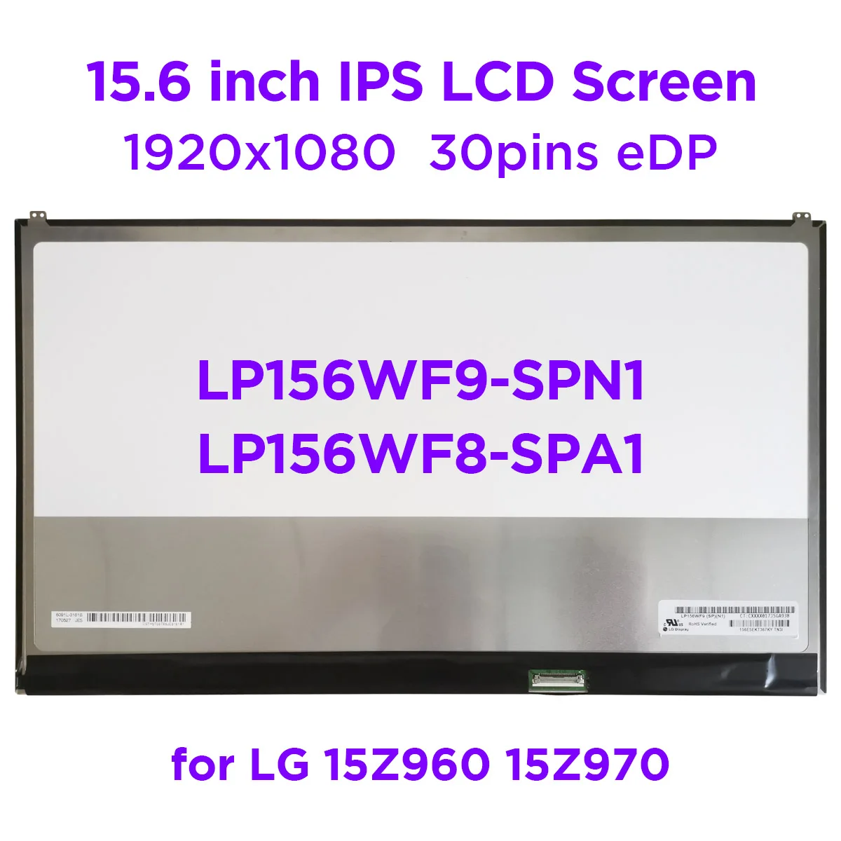 

15.6Slim Display matrix LP156WF8-SPA1 LP156WF9-SPN1 LP156WF8 (SP)(A1) LP156WF9 (SP)(N1) For LG 15Z960 15Z970 LCD Screen FHD