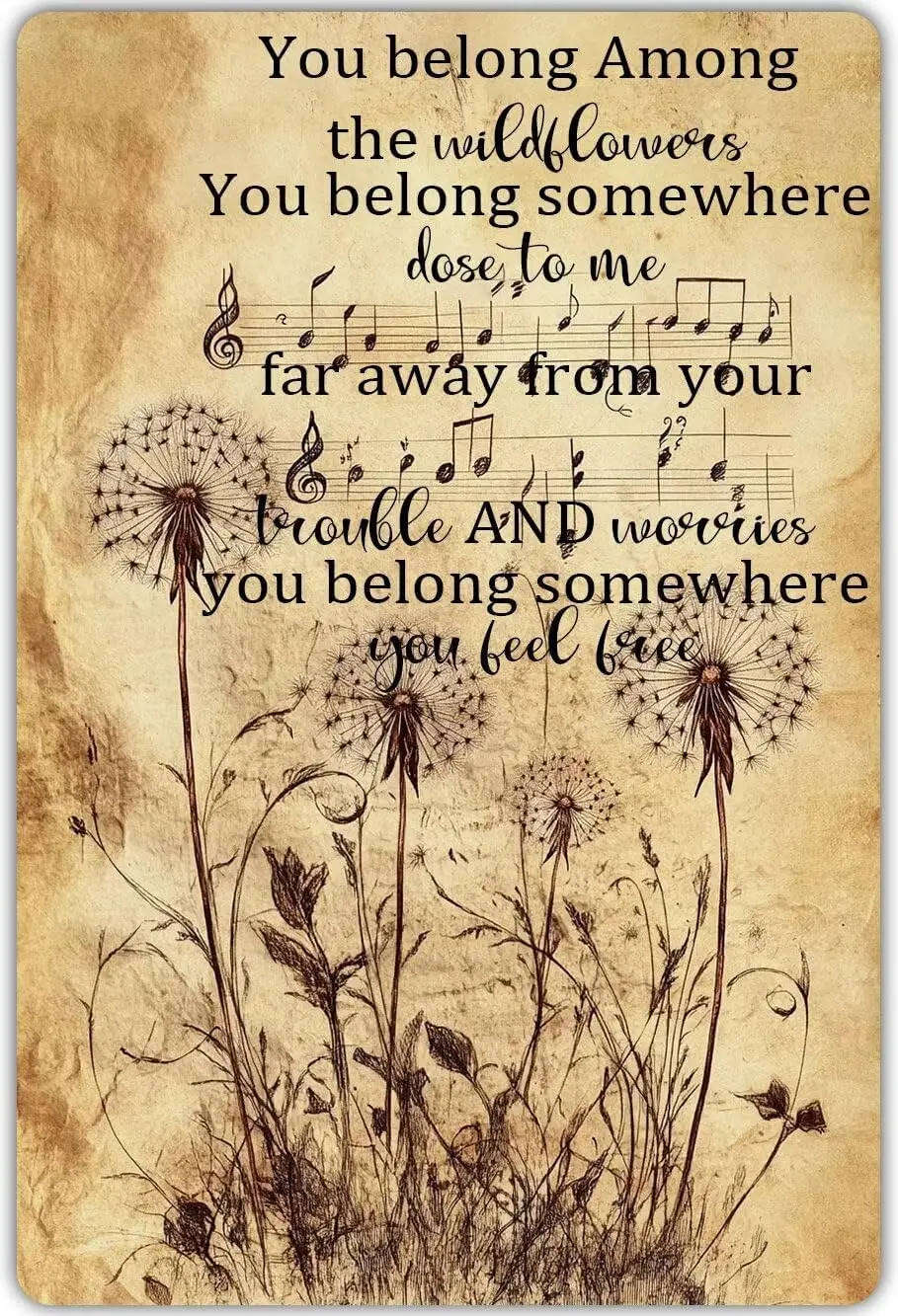 UOUDT Dndelon Musc Sheet Poster Metl Sgn You Belong mong The Wldflowers Tn Sgns Vntge Retro Plque Wll Decor Gft For Home Ktchen