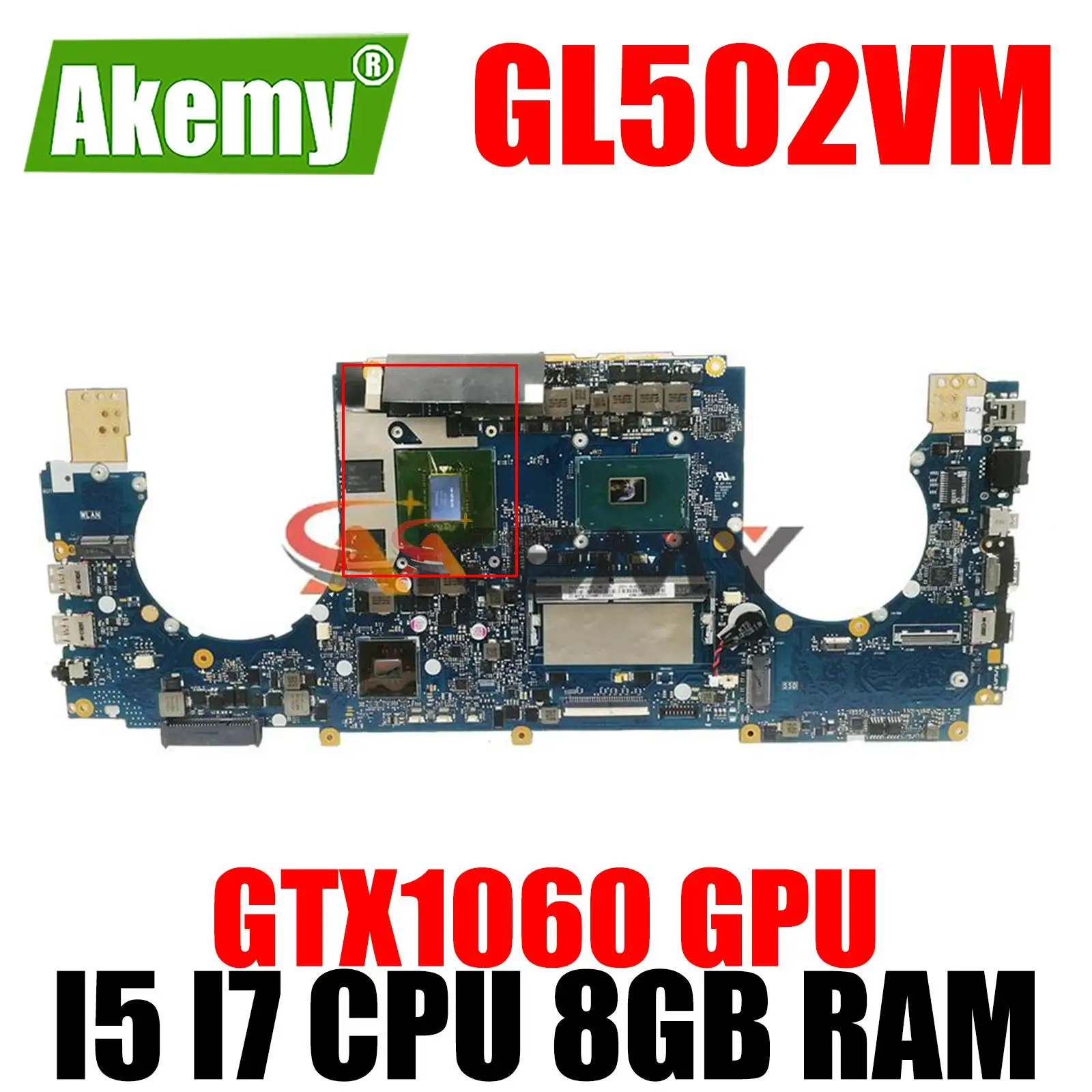 

GL502VMZ Original MainBoard GTX1060 GPU I5 I7 CPU 8GB RAM For ASUS GL502VMZ GL502VMK GL502VML GL502VM Laptop Motherboard