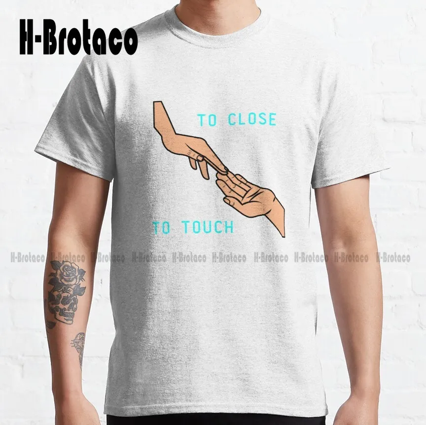 

Слишком близко к касанию | Классические футболки, женские футболки на заказ, подростковые унисекс футболки с цифровой печатью, стиль унисек...