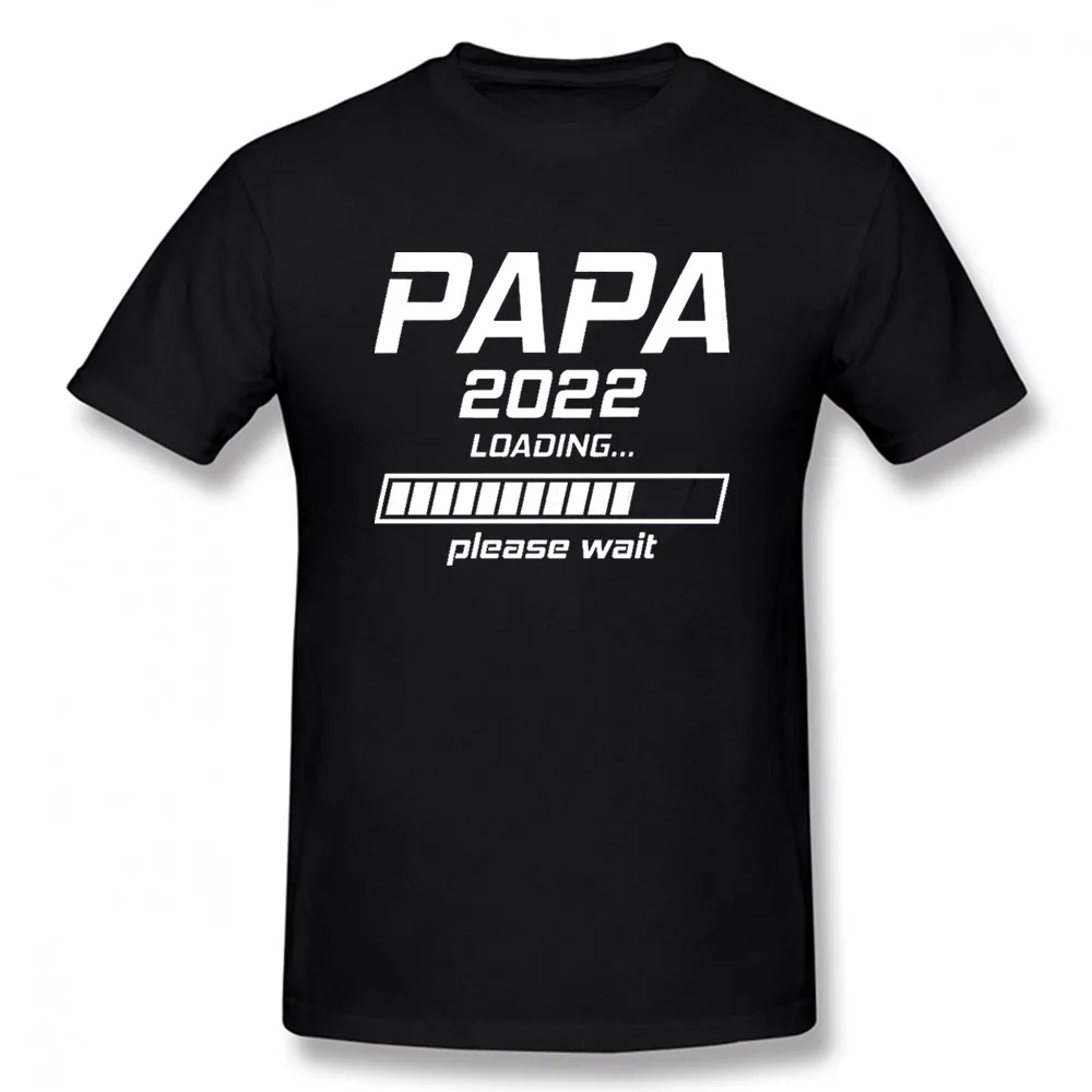 

Novelty Papa 2022 Loading Please Wait T Shirt Graphic New Dad Father's Day Grandpas Short Sleeve Pregnant T-shirt Mens Clothing