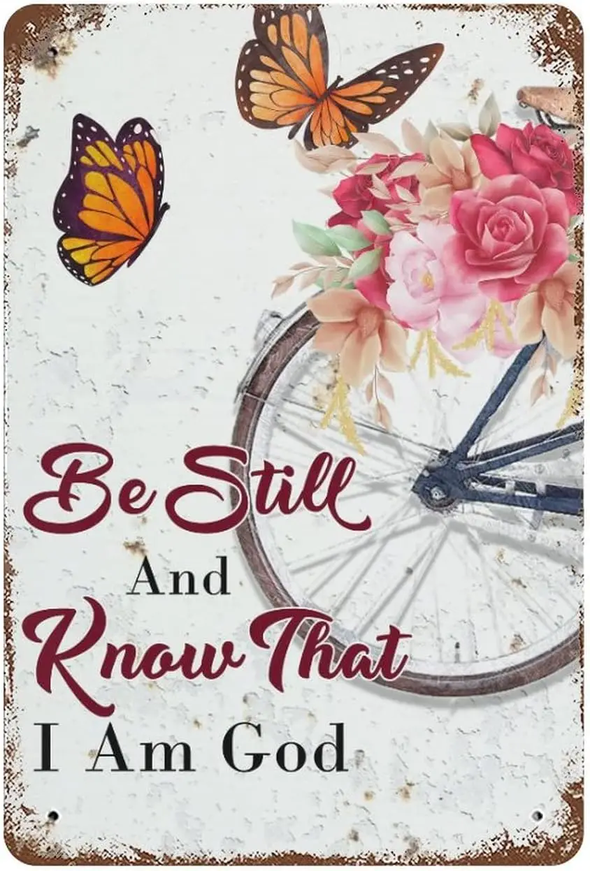 Be Stll nd Know Tht 'm God Quote Sgn Relgous Syng Tn Housewrmng Gft Motvnl Metl Vntge цветы Bicycles