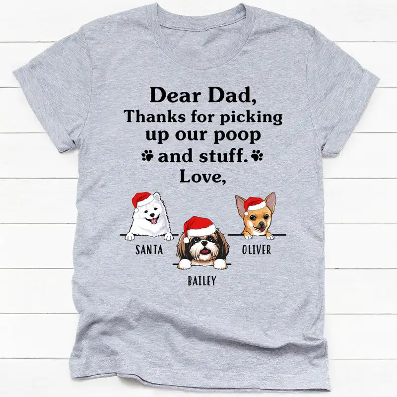 

Cotton Graphic T Shirt Print Thanks For Picking Up Stuff Christmas, Personalized Shirt, Custom Gifts For Dog Lovers