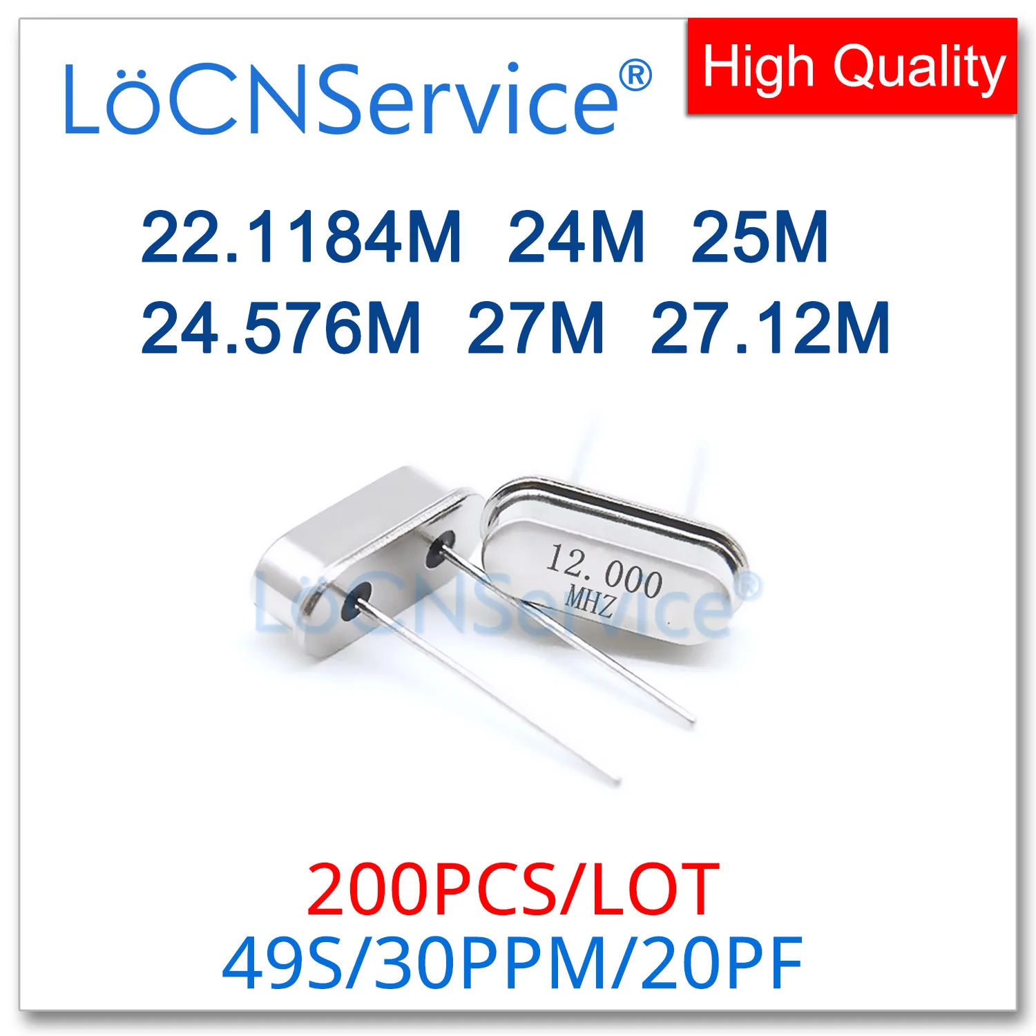

LoCNService 200PCS 49S DIP HC-49S 22.1184M 24M 25M 24.576M 27M 27.12M MHZ Passive crystal oscillator High quality