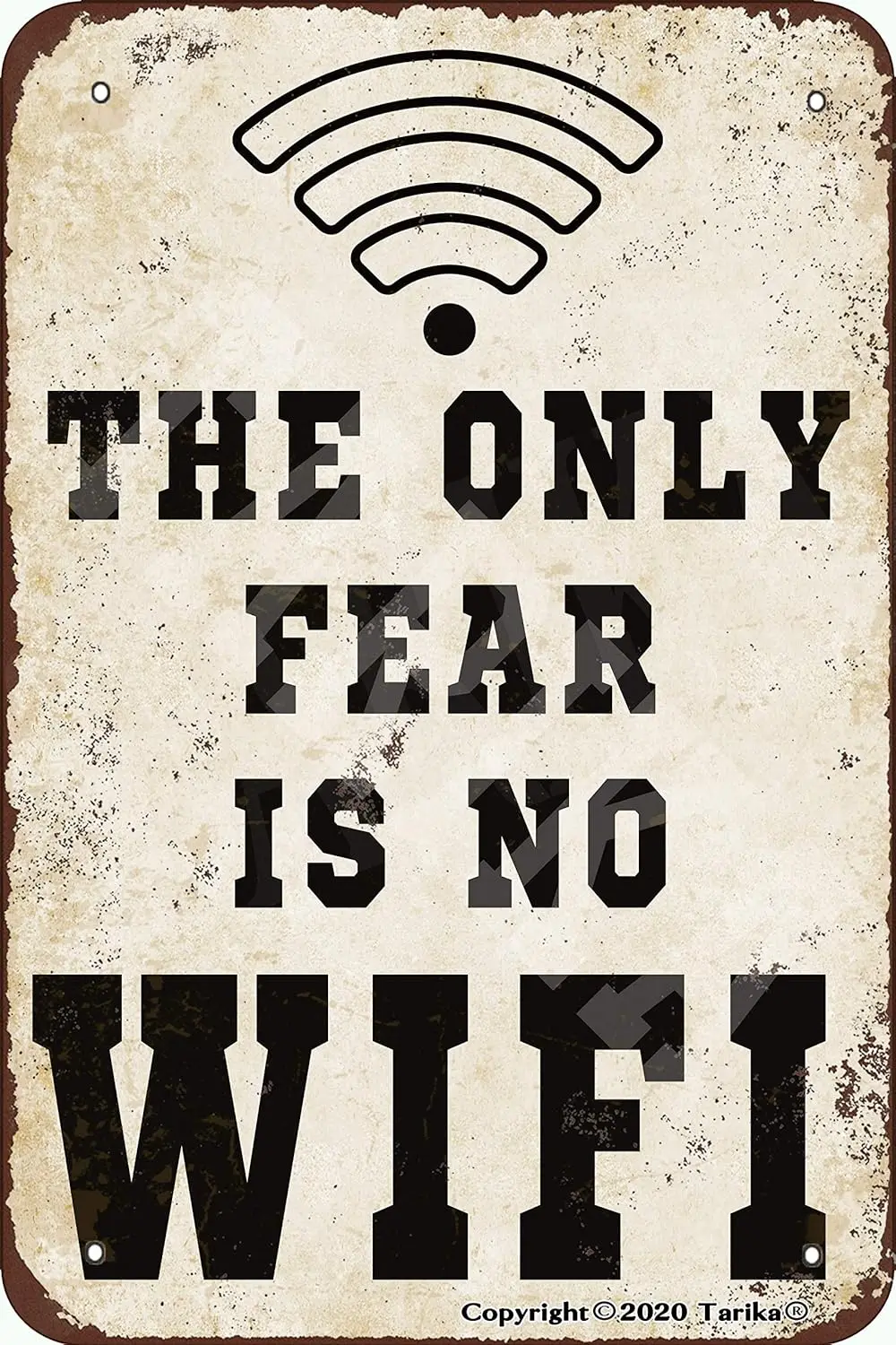 Tarika The Only Fear is No WiFi Tin 8X12 Inch Ретро-узор Украшение Художественная вывеска для дома