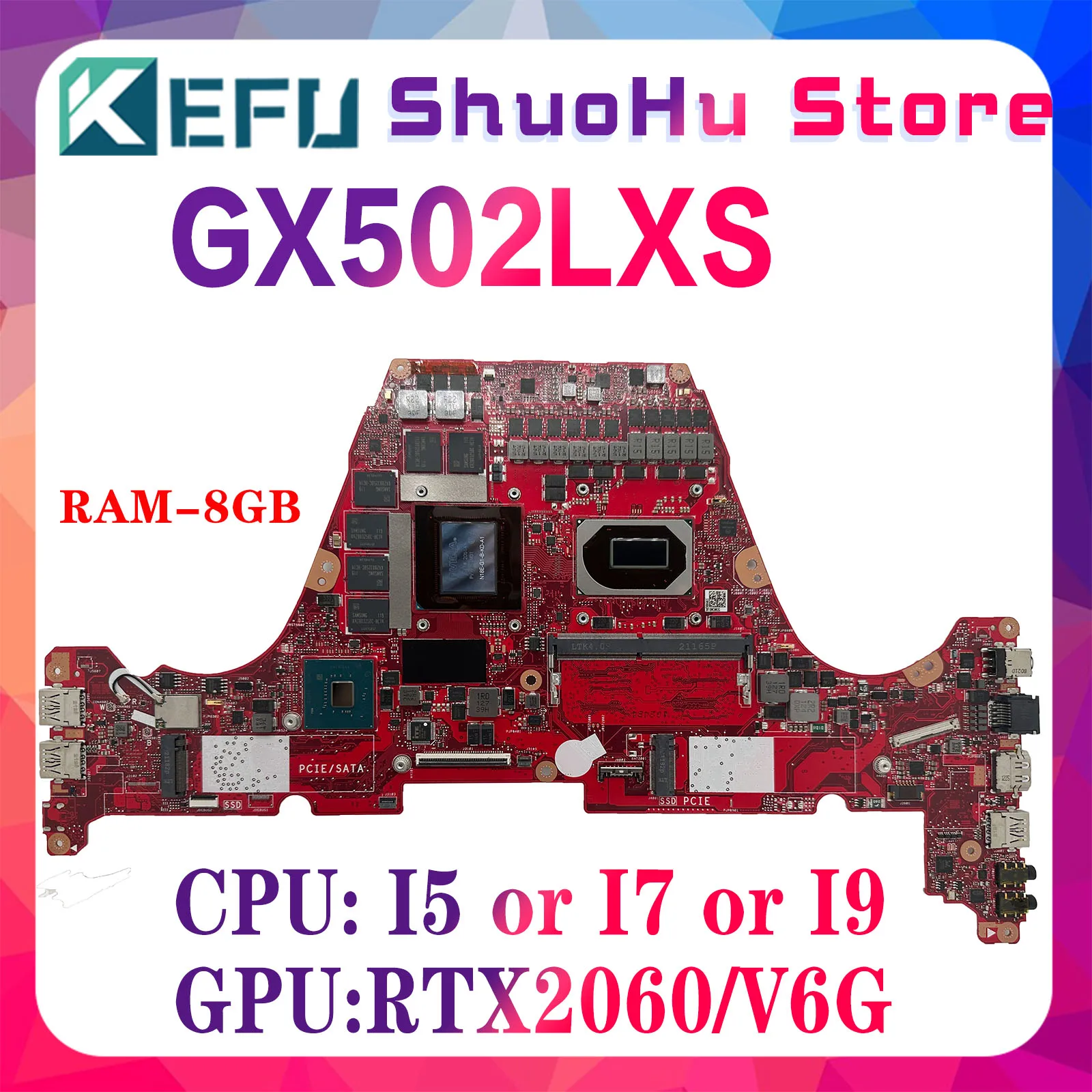 Материнская плата KEFU Материнская плата ASUS GX502LXS GU502LV GU502LW GX502L GU502L для ноутбука i5 i7 i9 RTX2060/V6G RTX2070/V8G 8GB/RAM