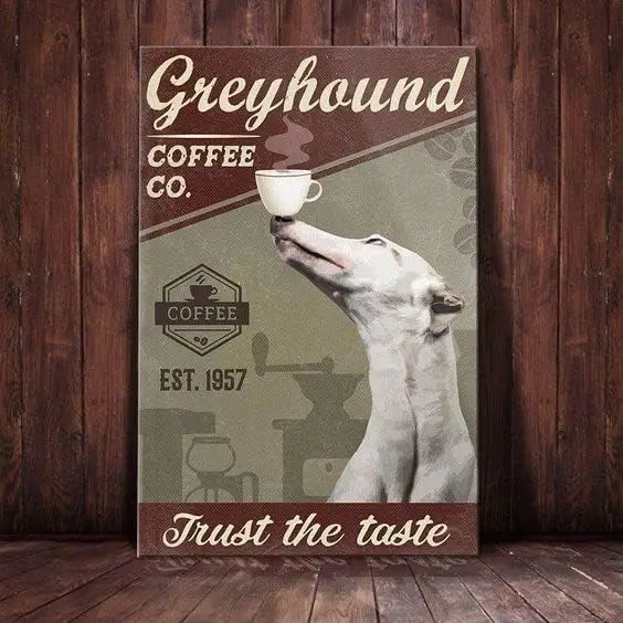 

Metal Sign Greyhound Dog Coffee Company Vintage Kitchen Signs Wall Decor Aluminum Signs for Home Bars Restaurants Living