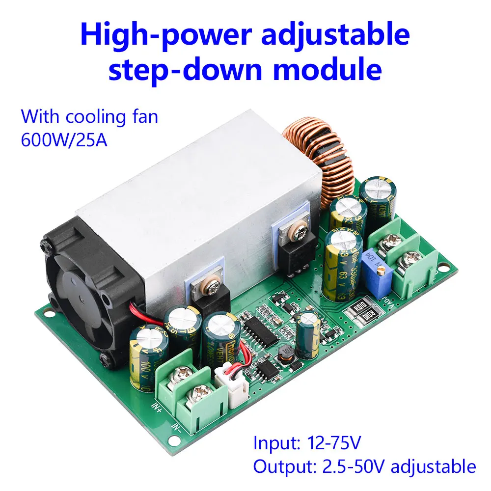 

600W High Power Step-Down Power DC-DC Buck Converter Supply Module 12-75V To 2.5-50V 25A Adjustable Regulated Power Supply Board