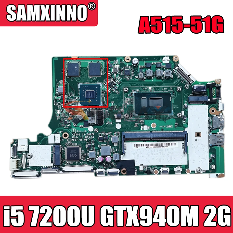 

for ACER A515-51G A615-51G A315-53G Laptop motherboard C5V01 LA-E892P CPU i5 7200U GPU GTX940M 2G 4G RAM DDR4 100% test work