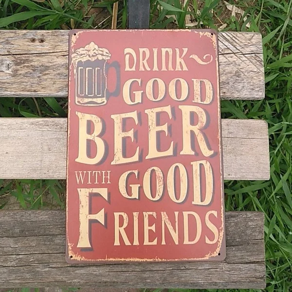

Metal Sign Vintage Home Bar Decoration Tin Signs Retro Painting Drink Good Beer with Good Friends Sign