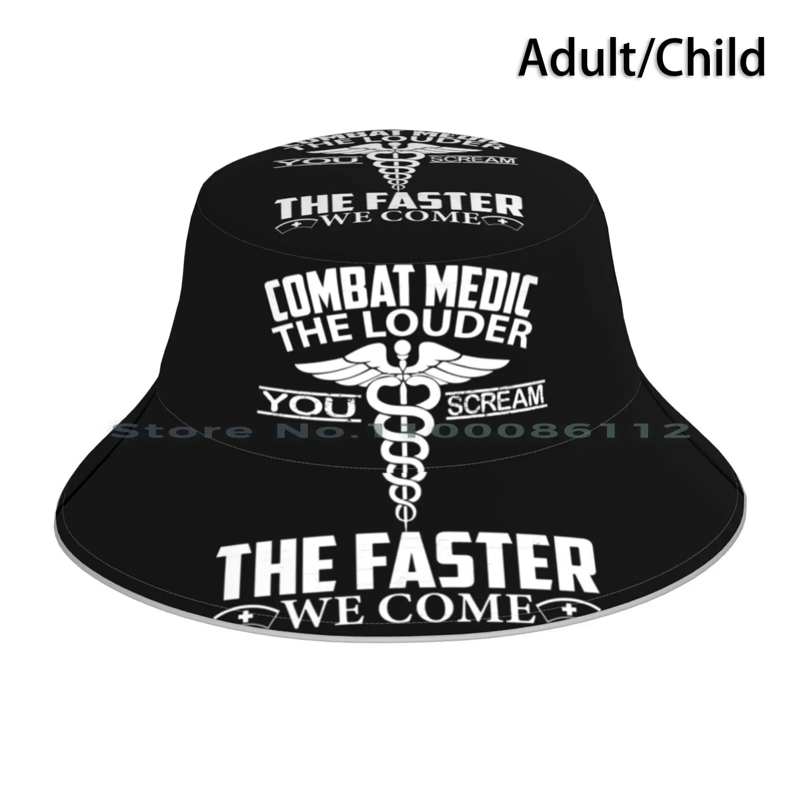 

Combat Medic-The Louder You Scream Faster We Come Bucket Hat Sun Cap Combat Medic Dad Combat Medic Sister Combat Medic Grandma