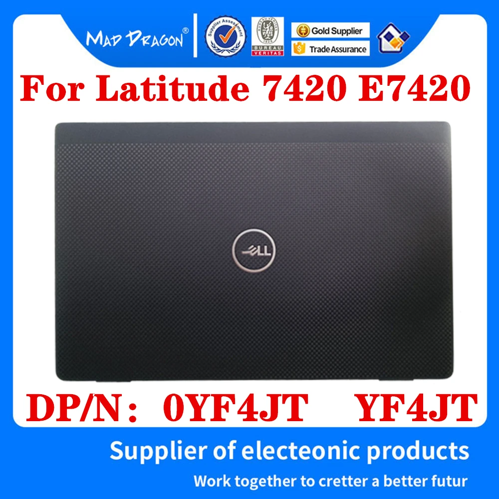 

Новинка оригинальный 0YF4JT YF4JT для ноутбука Dell Latitude 7420 E7420, верхняя крышка ЖК-дисплея, задняя крышка сенсорного экрана, задняя крышка ЖК-диспле...