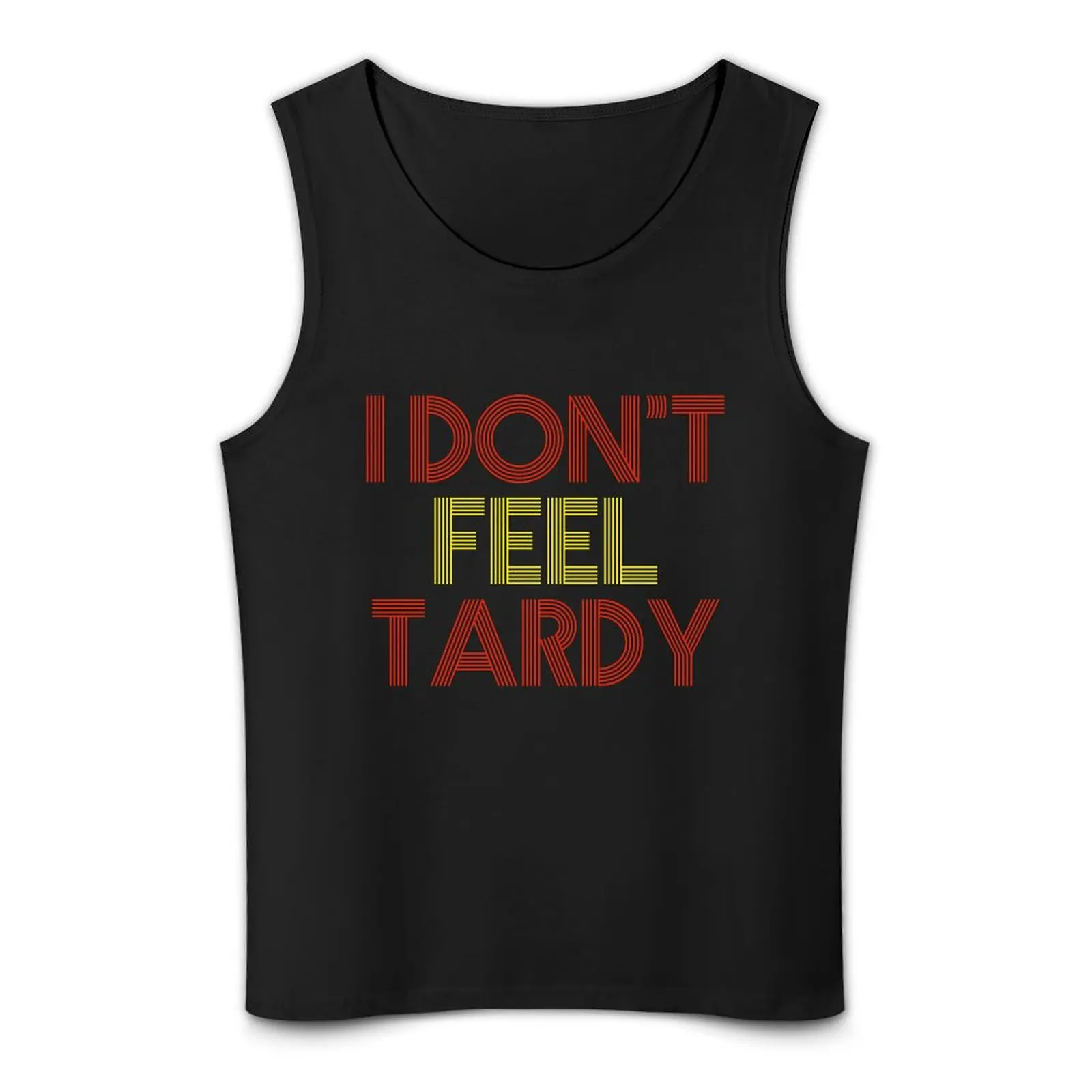 I Don't Feel Tardy Tank Top аксессуары для спортзала мужская баскетбольная одежда Мужской