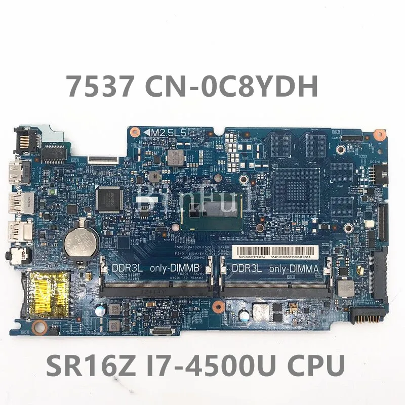 

CN-0C8YDH 0C8YDH C8YDH Mainboard For Inspiron 7537 Laptop Motherboard DOH50 12311-1 PWB:KWC14 With I7-4500U CPU 100% Full Tested