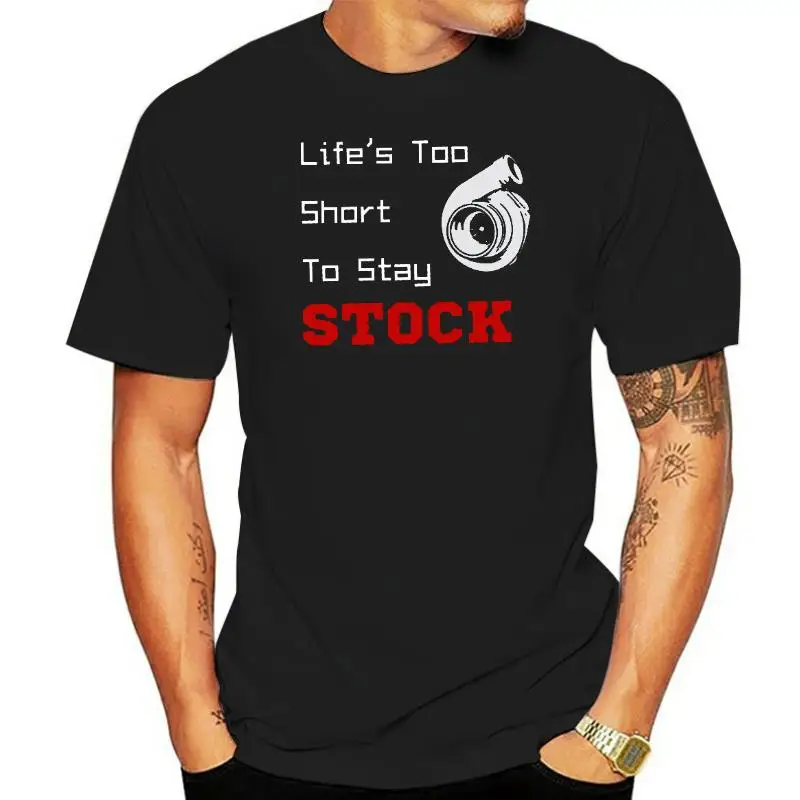 Lifes Too Short To Stay Stock Car Guy Clothing T Shirt men t shirt