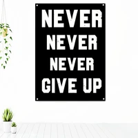 never give up uplifting inspirational quotes poster wall chart optimistic positive motivational tapestry decorative banner flag