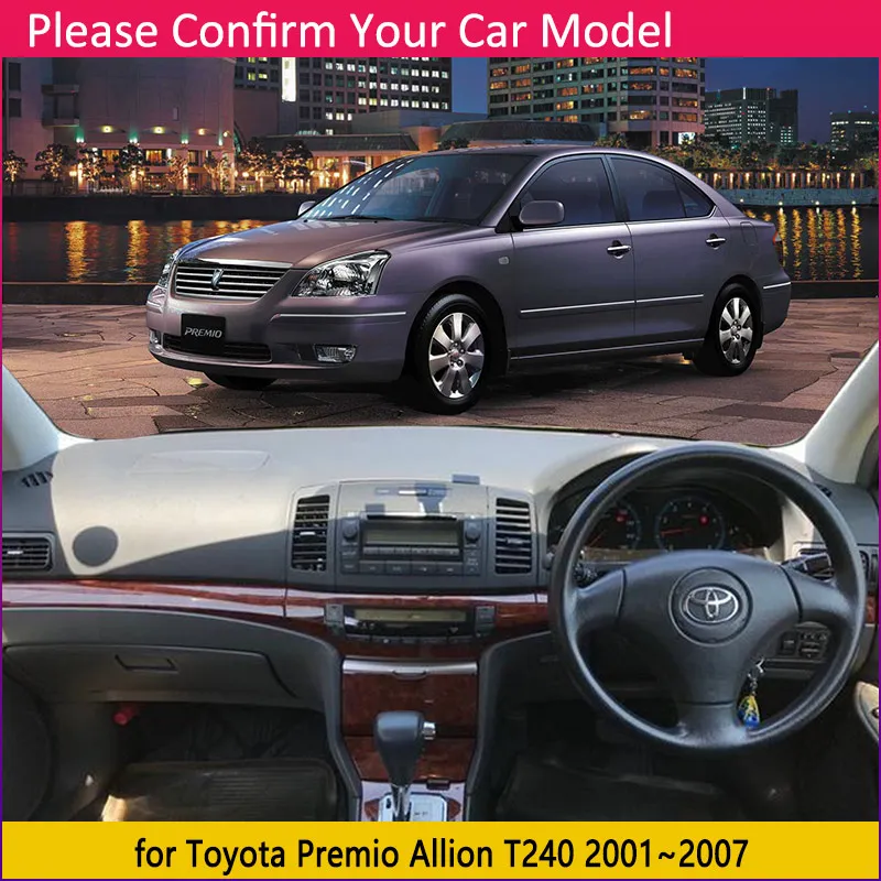 Противоскользящий коврик для Toyota Premio T240 2001 ~ 2007 2002 2003 2004 2005 2006 приборной панели