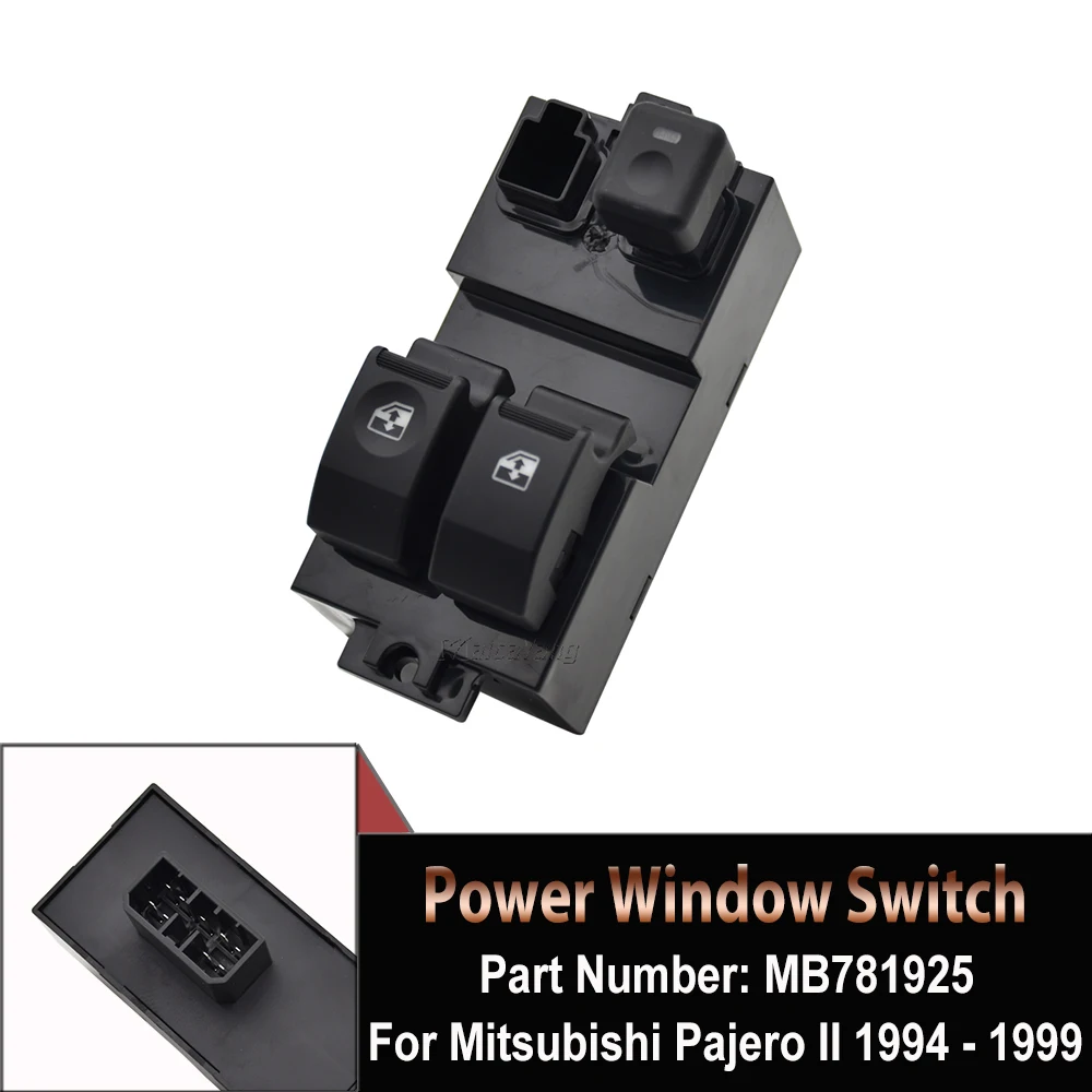 

1Pieces MB781925 Master Power Window Switch Lifter Button For 1994 1995 1996 1997 1998 1999 Mitsubishi Pajero II Car Accessories