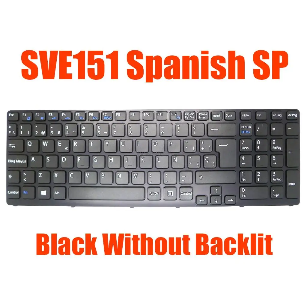 

Spanish SP Keyboard For SONY For VAIO SVE151 SVE17 MP-11K76E04427_1A 149162611ES 90.4XW07.C0S 9Z.N6CSW.GOS00 Without Backlit New