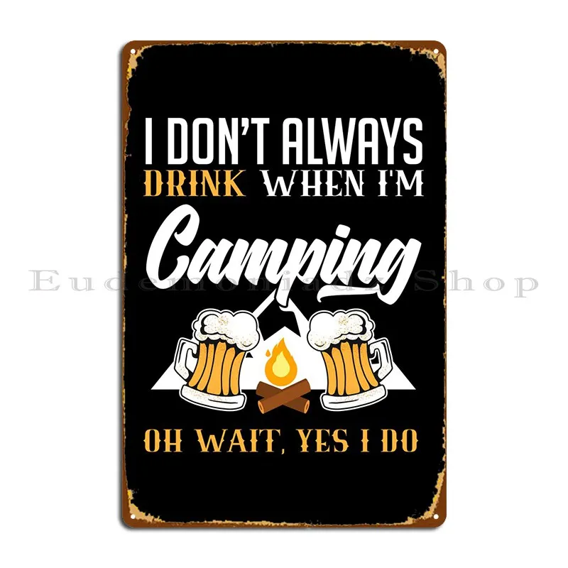 

Я всегда пью, когда металлические знаки ржавеют, для гостиной, кухни