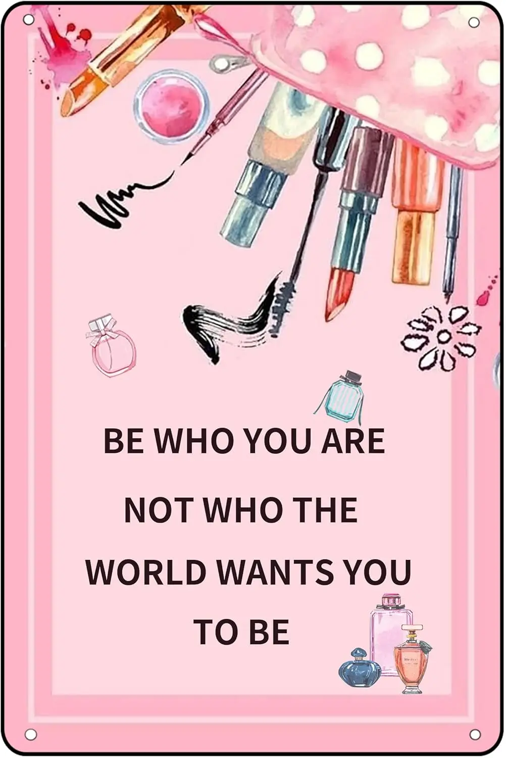 Настенный декор для ванной комнаты Sgn Be Who You Are Not the World Wants to Metal Tn Retro nspratonal Quotes