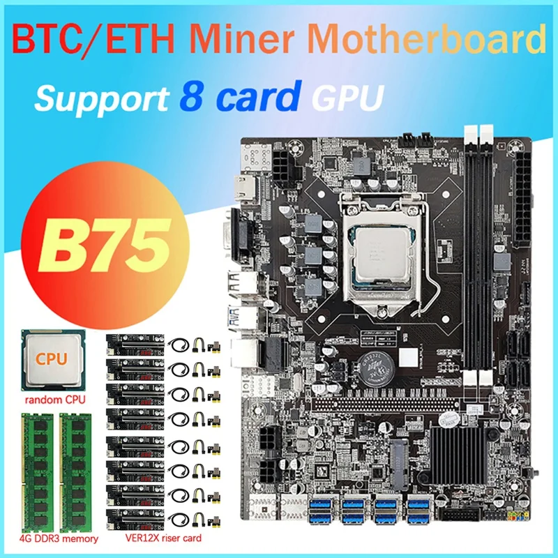 8 Cards B75 BTC Mining Motherboard+CPU+8 VER12X Riser Cards+2X 4G DDR3 RAM 8 USB3.0 GPU LGA1155 DDR3 SATA3.0 Motherboard