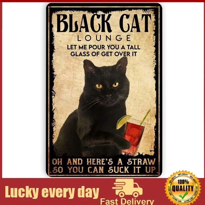 

Black Cat Drinking Fruit Juice Black Cat Lounge Let Me Pour You A Tall Glass Of Get Over It Vintage Metal Tin Sign for Men Women
