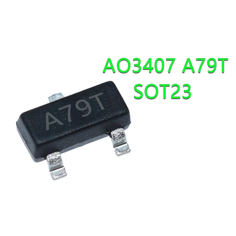 AO3407 3407 SOT23-3 MOSFET A79T MOSFT P-Ch -30V -3.6A 64mOhm MOS שנננננר ר וווורי רי