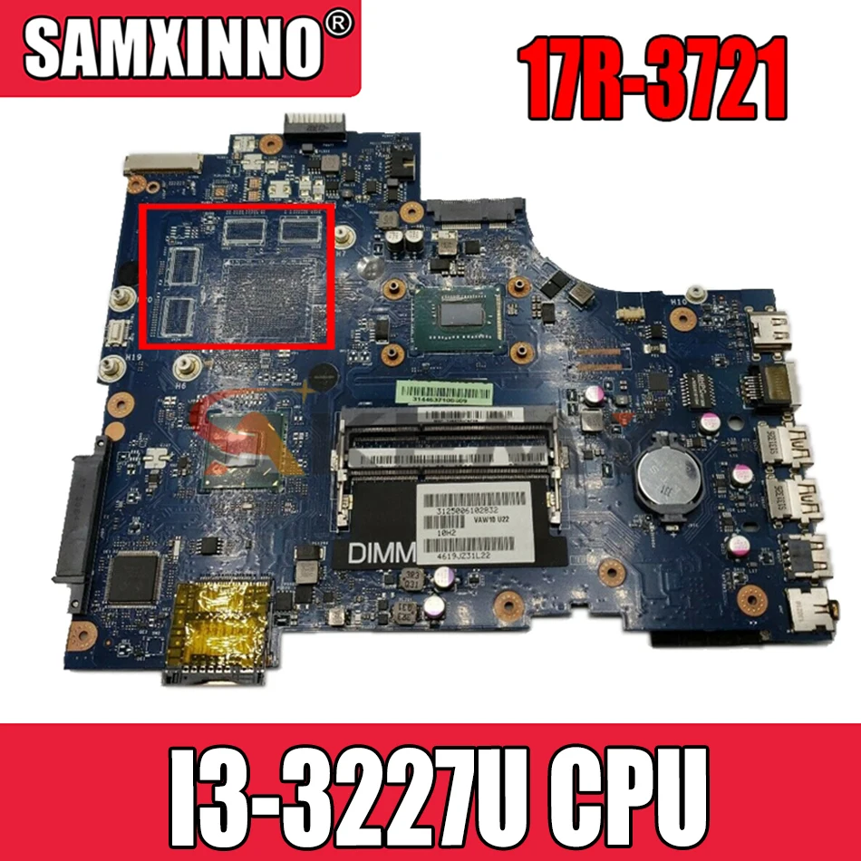 

Akemy For Dell Inspiron 17R-3721 5721 Laptop Motherboard CN-06006J 06006J VAW11 LA-9102P SR0XF I3-3227U CPU DDR3