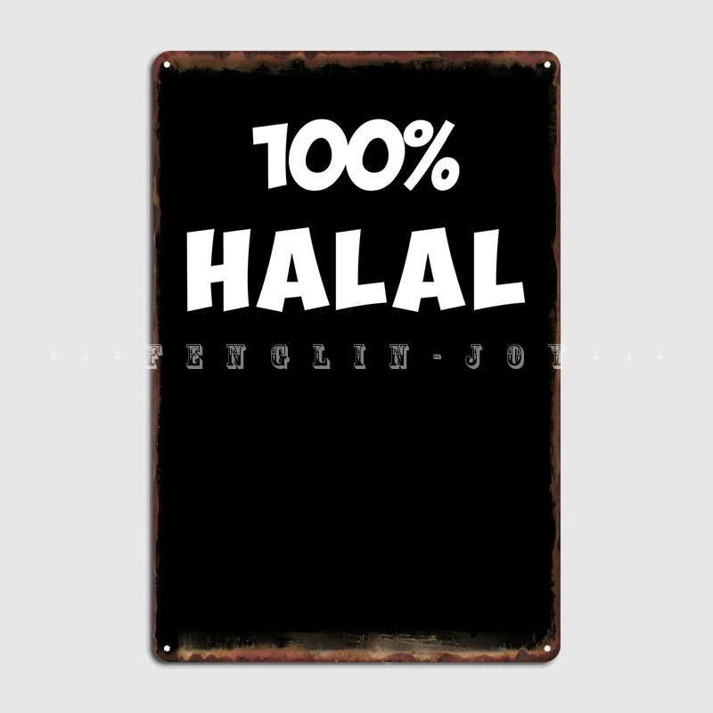 

100 Prozent Halal Metal Sign Club Pub Garage Designing Plaques Tin Sign Poster