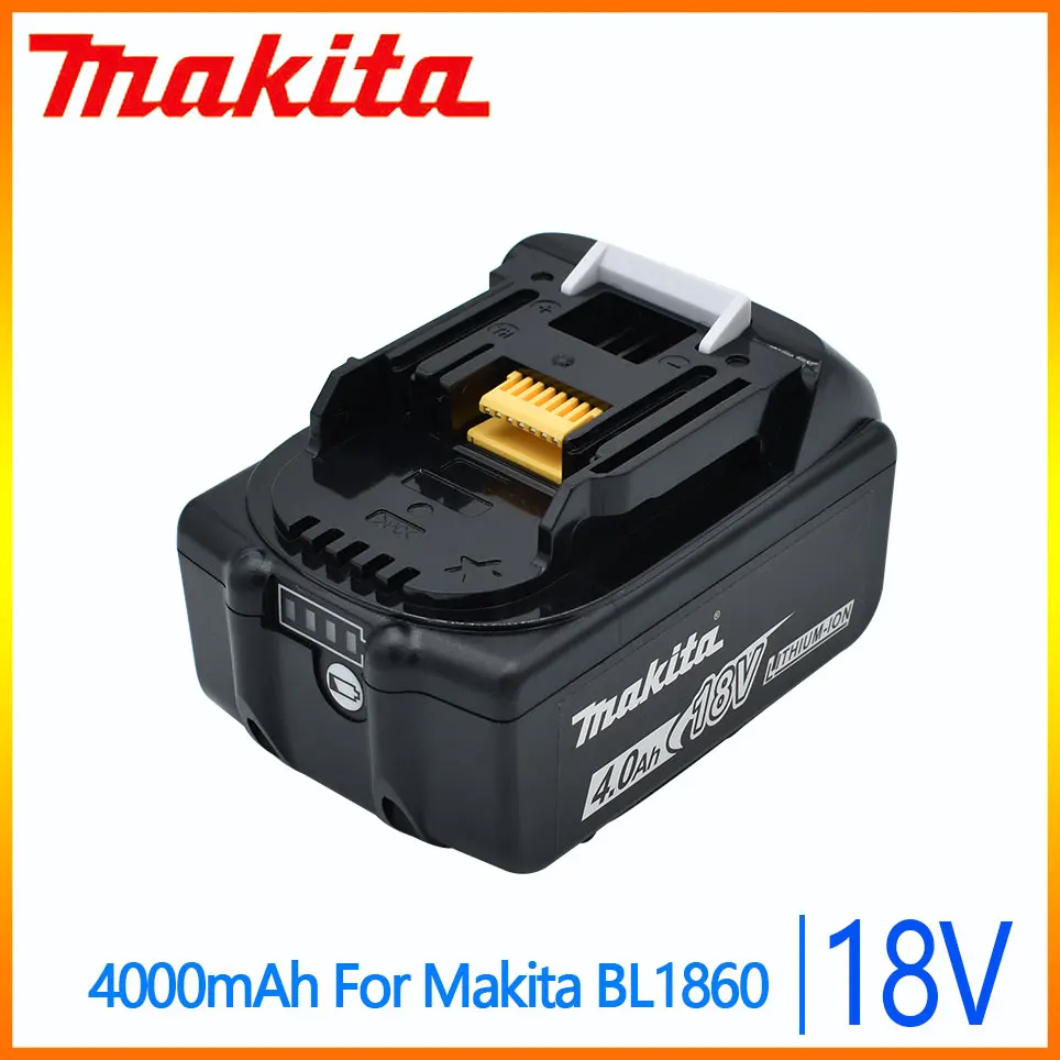 

18V 100% Original Makita 18V 4.0Ah Rechargeable Power Tools Battery with LED Li-ion Replacement LXT BL1860B BL1860 BL1850