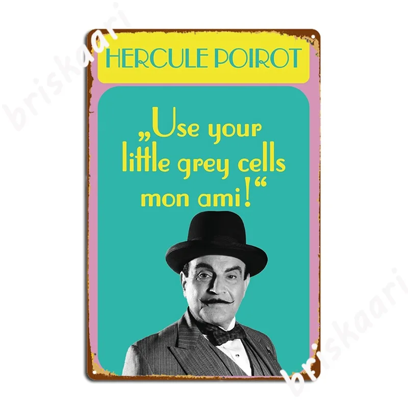 

Use Your Little Gray Cells Mon Ami Hercule Poirot Metal Sign Decoration Poster Mural Pub Tin Sign Poster