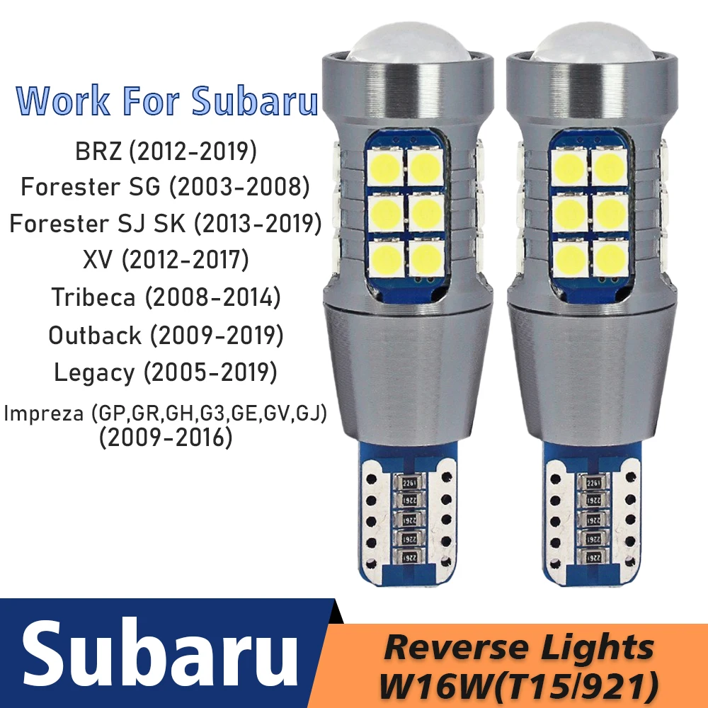 

2 шт. светодиодный светильник заднего хода, резервная лампа Canbus W16W T15 921 для Subaru BRZ XV Forester SG SJ SK Tribeca O...