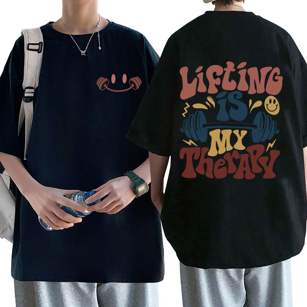 Lifting Is My Therary Gym Fitness Pump Cover T-shirt Men Women Pure Cotton Oversized Tshirt Tops Male Art Aesthetic Short Sleeve