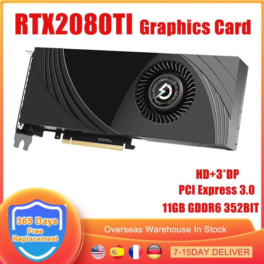 

RTX 2080TI Graphics Card 11GB GDDR6 352BIT Gaming Video Card For NVIDIA GeForce RTX 2080 TI 11G 352 BIT PCIE3.0 GPU PC Mining