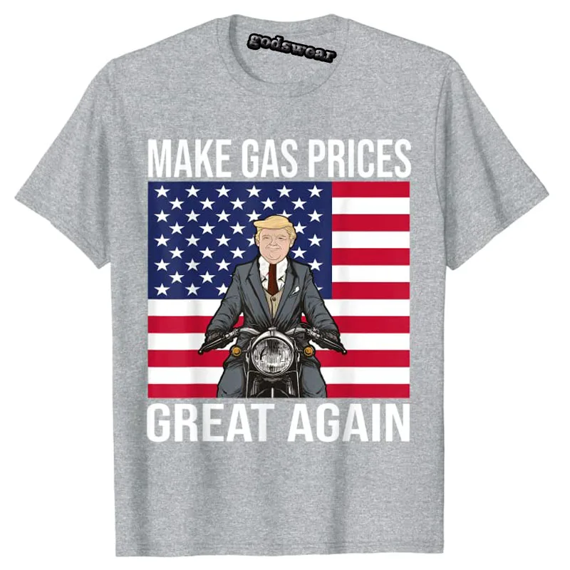 Funny Trump Supporter Make Gas Prices Great Again T-Shirt Customized Products Political Jokes Men Clothing |